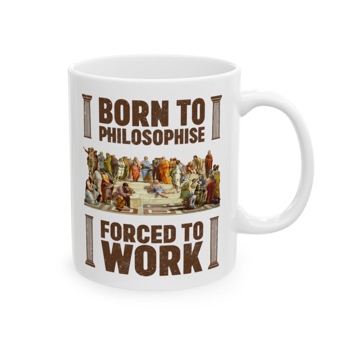 Born To Philosophise Forced To Work - Mug